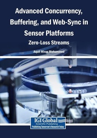 Enlarge image Cover: Advanced Concurrency, Buffering, and Web-Sync in Sensor Platforms - Igi Global Scientific Publishing