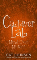 Cover: Cadaver Lab: Mind Over Murder - Cat Johnson