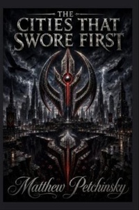 Enlarge image Cover: The Cities That Swore First - Apophis Enterprises LLC