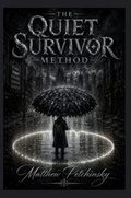 Cover: The Quiet Survivor Method - Apophis Enterprises LLC