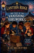 Cover: The Case of the Vanishing Fireworks - New Dawn Press(IL)
