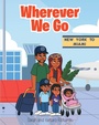 Cover: Wherever We Go - Christian Faith Publishing, Inc.