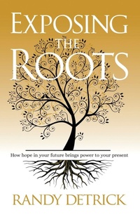 Enlarge image Cover: Exposing The Roots - Enjoy Life Publishing