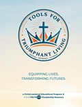 Cover: Tools for Triumphant Living - Speaktruth Media Group LLC