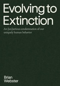 Cover: Evolving to Extinction - Empathy Echoes LLC