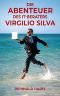 Cover: Die Abenteuer des IT-Beraters Virgilio Silva - BoD - Books on Demand