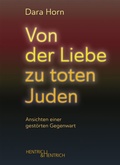 Cover: Von der Liebe zu toten Juden - Hentrich und Hentrich Verlag Berlin