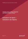 Cover: Scheitern im Sport - Scheitern des Sports - Lehmanns Media