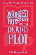 Cover: Youngest Faircrest and the Deadly Plot - DK flip
