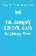 Cover: The Sunday School Club: The Birthday Rescue - DK flip