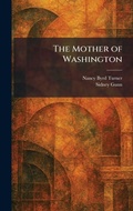 Cover: The Mother of Washington - Tradd Street Press