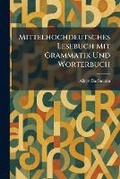 Cover: Mittelhochdeutsches Lesebuch Mit Grammatik Und Worterbuch - Tradd Street Press