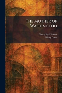 Enlarge image Cover: The Mother of Washington - Tradd Street Press