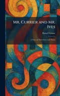 Cover: Mr. Currier and Mr. Ives - Tradd Street Press