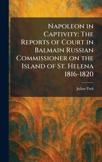 Enlarge image Cover: Napoleon in Captivity - Tradd Street Press