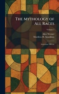 Cover: The Mythology of All Races - Tradd Street Press
