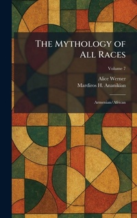 Enlarge image Cover: The Mythology of All Races - Tradd Street Press