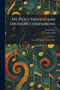 Cover: My Pious Friends and Drunken Companions - Tradd Street Press