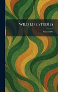 Cover: Wild Life Studies - Tradd Street Press