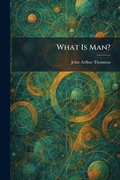 Cover: What Is Man? - Tradd Street Press