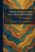 Cover: Where It All Comes True in Scandinavia - Tradd Street Press