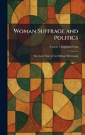 Cover: Woman Suffrage and Politics - Tradd Street Press