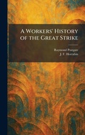 Cover: A Workers' History of the Great Strike - Tradd Street Press