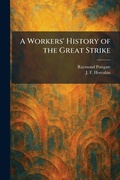 Cover: A Workers' History of the Great Strike - Tradd Street Press