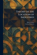 Cover: Theory of the Location of Industries - Tradd Street Press