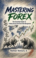 Cover: Mastering Forex - Nathen D Venture