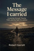 Cover: The Message I carried - Walden Books Publishing Group