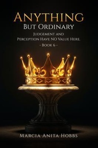 Enlarge image Cover: Anything but Ordinary - Marcia Anita Hobbs