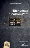 Cover: Bienvenue &agrave; Milton-Parc - En sc&egrave;ne