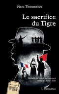 Cover: Le sacrifice du Tigre - En sc&egrave;ne