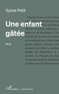 Cover: Une enfant g&acirc;t&eacute;e - &Eacute;critures