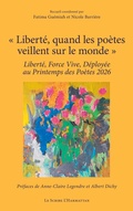 Cover: ' Libert&eacute;, quand les po&egrave;tes veillent sur le monde ' - Le Scribe Harmattan