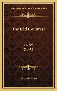 Enlarge image Cover: The Old Countess - Kessinger Publishing