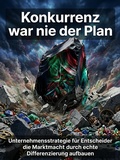 Cover: Konkurrenz war nie der Plan - epubli