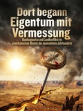 Cover: Dort begann Eigentum mit Vermessung - epubli