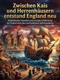 Cover: Zwischen Kais und Herrenh&auml;usern entstand England neu - epubli