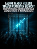 Cover: Labore fanden Heilung Staaten verteilten sie nicht - epubli