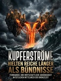 Cover: Kupferstr&ouml;me hielten Reiche l&auml;nger zusammen als B&uuml;ndnisse - epubli