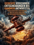 Cover: Gerichte verschoben Entscheidungen bis Kanonen antworteten - epubli