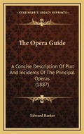 Cover: The Opera Guide - Kessinger Publishing