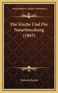 Cover: Die Kirche Und Die Naturforschung (1865) - Kessinger Publishing