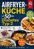 Cover: Airfryer-Kueche ab 50 bei Diabetes Typ 2 - Mijnbestseller B.V.