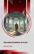 Cover: The Complete Works of Plato - Ancient Chapters