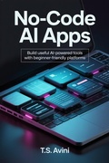Cover: No Code AI Apps - T.S. AVINI