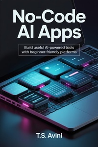 Enlarge image Cover: No Code AI Apps - T.S. AVINI