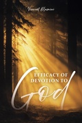 Cover: Efficacy of Devotion to God - Vincent